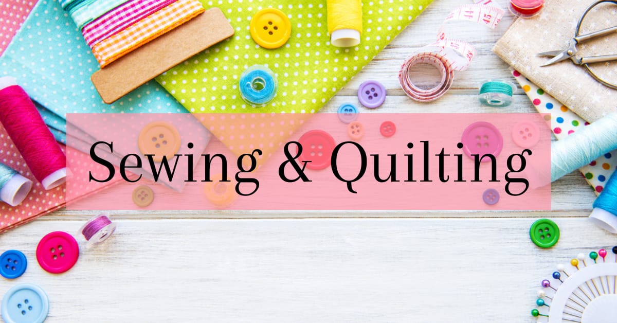 Sewing And Quilting